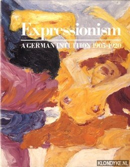 Diverse auteurs - Expressionism. A German Intuition 1905-1920