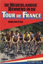 Eyle, Wim van - De Nederlandse renners in de Tour de France
