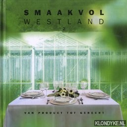 Diverse auteurs - Smaakvol Westland van product tot gerecht
