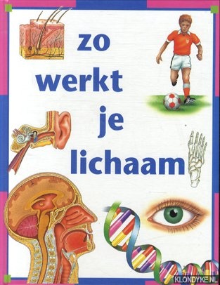 Maynard, Christopher en anderen - Zo werkt je lichaam