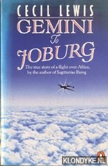 Lewis, Cecil - Gemini to Joburg. The true story of a flight over Africa