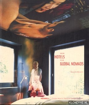 Albrecht, Donald - New hotels for global nomads