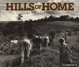 Minick, Bob - Hills of home. The rural Ozarks