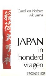 Akiyama, Carol & Akiyama, Nobuo - Japan in honderd vragen