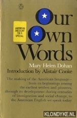 Dohan, Mary Helen - Our own words. The making of the American language