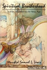 Lewis, Murshid Samuel L - Introduction to spiritual brotherhood. Science, mysticism & the new age