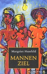 Hunfeld, Margriet - Mannan ziel