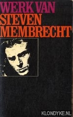 Membrecht, Steven - Werk van Steven Membrecht. De ruime gevangenis. Het tweede besluit. De dood gaat leven.