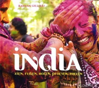 Gill-Rai, Rayman - India. Zien, ruiken, horen, proeven, voelen