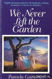 Galadrial, Pamela - We never left the garden