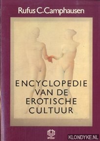 Camphausen, Rufus C. - Encyclopedie van de erotische cultuur: verzwegen leringen uit alle culturen en tijdperken