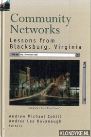 Cohill, Andrew & Andrea L. Kavanaugh - Community networks. Lessons from Blacksburg, Virginia