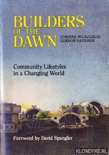 McLaughlin, Corinne & Gordon Davidson - Builders of the dawn. Community lifestyles in a changing world