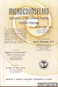 Ivey, Allen E - Microcounseling. Innovations in interviewing training
