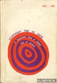 Corlis / Rabe - Psychotherapy from the center. A humansitic view of change and of growth