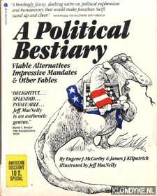McCarthy, Eugene J & James J. Kilpatrick - A political bestiary. Viable alternatives impressive mandates & other fables