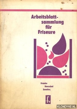 Franke, Henschel, Sendler - Arbeitsblatt sammlung fur friseure