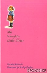 Edwards, Dorothy - My naughty little sister