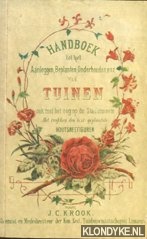 Krook, J.C. - Handboek tot het aanleggen, beplanten, onderhouden enz van tuinen ook met het oog op de stadstuinen