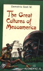 Sodi M. Demetrio - The great cultures of Mesoamerica
