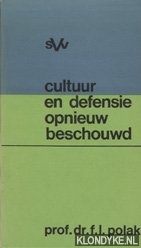 Polak, Prof.Dr. F.L. - Cultuur en defensie opnieuw beschouwd