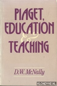 McNally, D.W. - Piaget, education & teaching