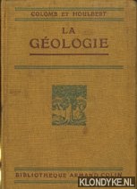Colomb, G & C. Houlbert - La geologie