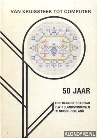 Novel-Zilver, Maatje - Van kruissteek tot computer 50 Jaar Nederlandse bond van plattelandsvrouwen in Noord-Holland