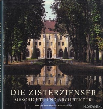 Leroux-Dhuys, Jean-Francois - Die Zisterzienser. Geschichte und architektur