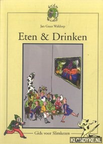 Waldorp, Jan Guus - Eten & drinken: gids voor slimkezen