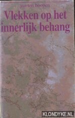 Hoopen, Jan ten - Vlekken op het innerlijk behang