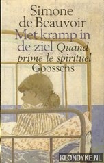 Beauvoir, Simone de - Met kramp in de ziel (Quand prime le spirituel)