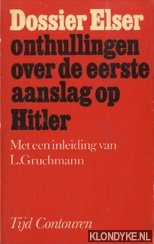 Gruchmann, L - Dossier Elser. Onthullingen over de eerste aanslag op Hitler