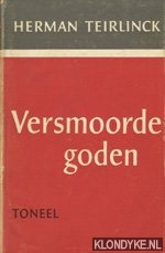Teirlinck, Herman - Versmoorde goden: toneel