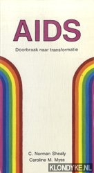 Shealy, C. Norman & Caroline M. Myss - Aids. Doorbraak naar transformatie