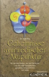 Ros, Frank - Geheimnisse ayurwedischer akupunktur