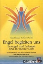 Schneider, Petra & Gerhard K. Pieroth - Engel begleiten uns. Erzengel und erdengel sind an unsere seite