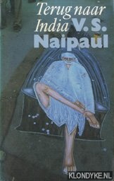 Naipaul, V.S. - Terug naar India