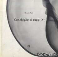 Pizzi, Donata - Conchiglie ai raggi X