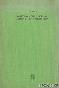Abram, I.B.H. - Rassewaan en rassehaat: lessen uit en over de sjoa