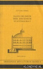 Gobel, Gunter - Hans Erlwein der Dresdner stadtbaurat