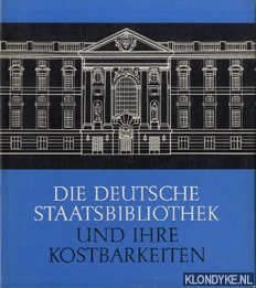 Loschburg, Winfried & Heinz Wegehaupt & Leonard Penzold - Die Deutsche staatbibliothek und ihre kostbarkeiten