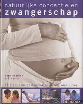 Charlish, Anne - Natuurlijke conceptie en zweangerschap. De praktische voorbereiding op het ouderschap