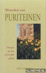 Maasland, A.J. - Woorden van puriteinen. Thema's uit het christelijk geloof