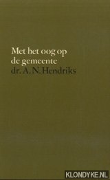 Hendriks, A.N. - Met het oog op de gemeente