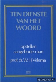 Genderen, J. van en anderen - Ten dienste van het woord opstellen aangeboden aan W.H. Velema