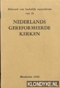 Diverse auteurs - Akkoord van kerkelijk samenleven van de Nederlands gereformeerde kerken