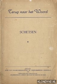 Bremmer, R.H. (Voorwoord) - Terug naar het woord. Schetsen