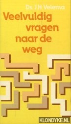 Velema, Ds. J.H. - Veelvuldig vragen naar de weg deel 6