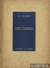 Bondt, Dr. A. de - Het gebed